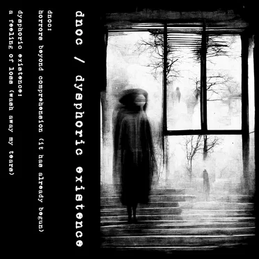 DNOC / Dysphoric Existence