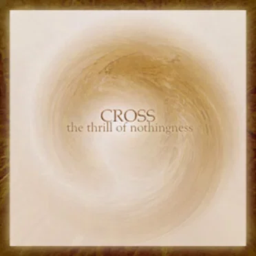 The Thrill of Nothingness