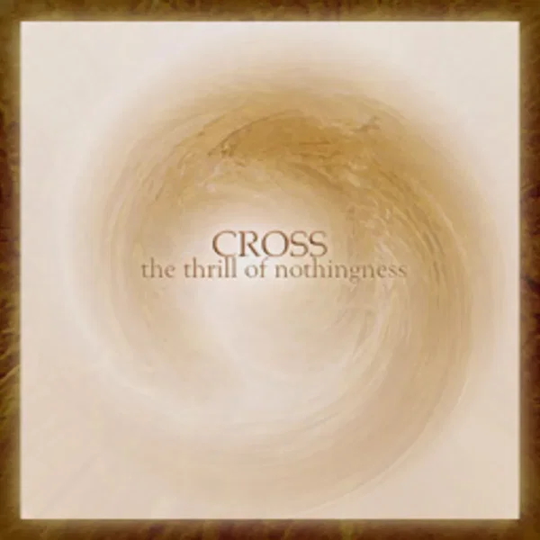 The Thrill of Nothingness