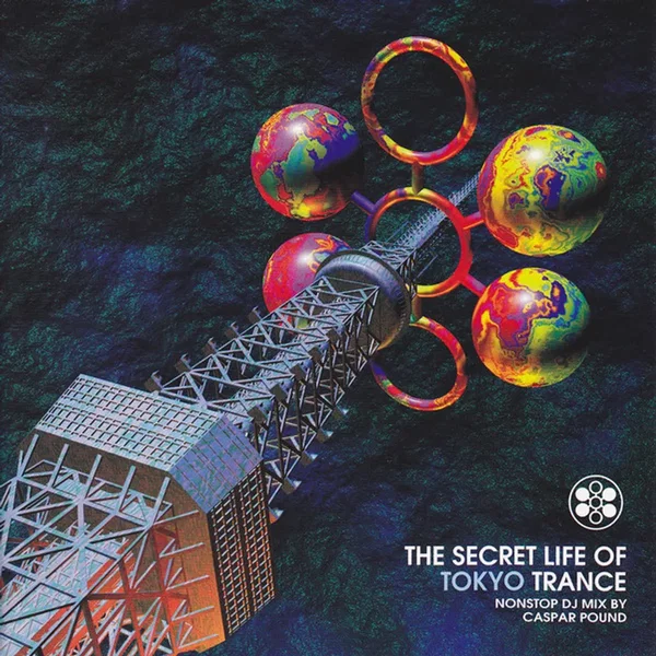 The Secret Life of Tokyo Trance