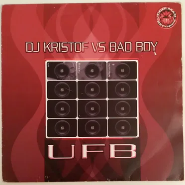 U.F.B. by DJ Kristof vs. Bad Boy - album cover