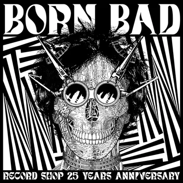 Born Bad Record Shop 25 Year Anniversary by Various Artists - album cover
