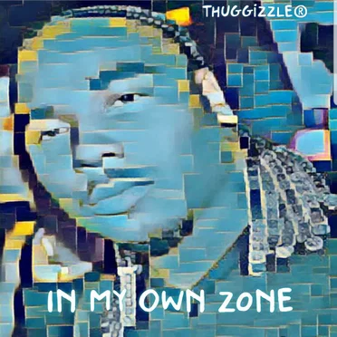 In My Own Zone by Thuggizzle - album cover