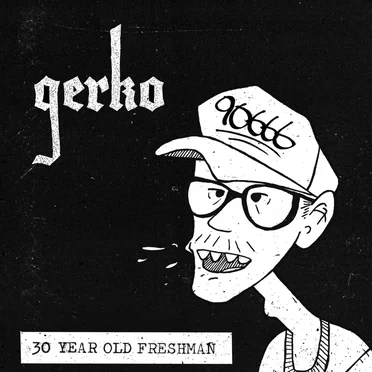 30 Year Old Freshman by Gerko - album cover