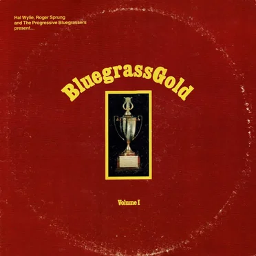 Bluegrass Gold Volume I by Hal Wylie - album cover