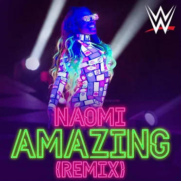 WWE: Amazing [Remix] (Naomi)