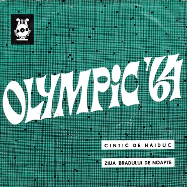 Cîntic de haiduc / Ziua bradului de noapte by Olympic '64 - album cover