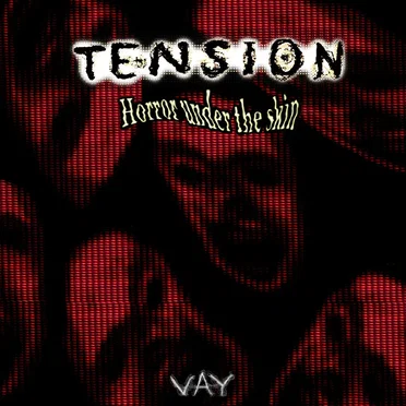 TENSION: Horror Under the Skin by vay - album cover