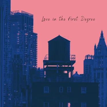 Love in the First Degree