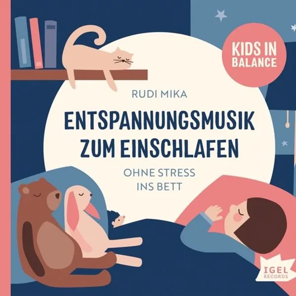 Kids in Balance - Entspannungsmusik Zum Einschlafen