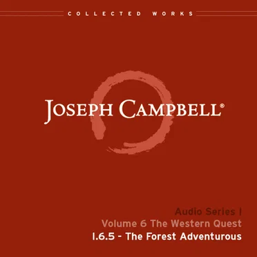 The Western Quest, Lecture 5: The Forest Adventurous by Joseph Campbell - album cover