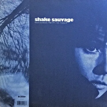 Shake Sauvage EP: French Soundtracks 1968-1971 by Various Artists - album cover
