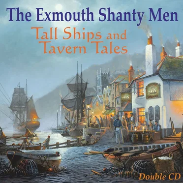 Tall Ships and Tavern Tales by The Exmouth Shanty Men - album cover