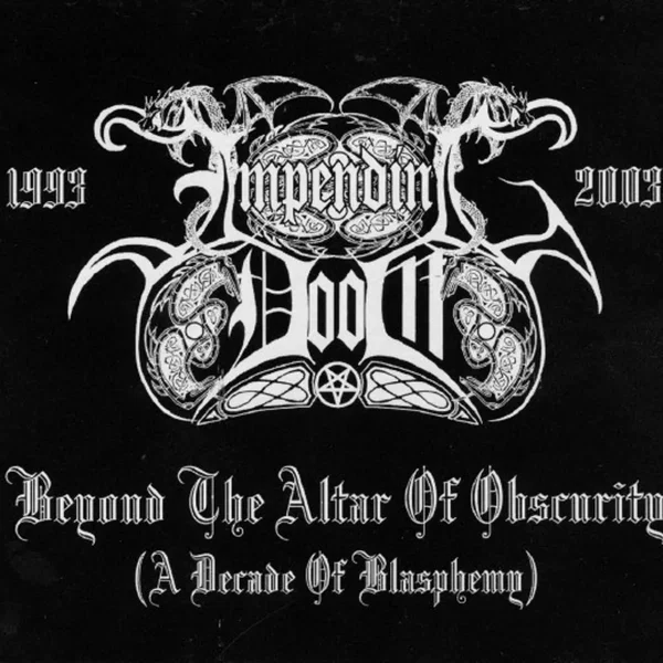 Beyond the Altar of Obscurity (A Decade of Blasphemy)