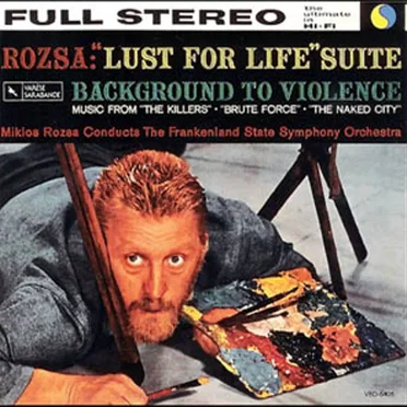 Lust for Life / Background to Violence Suite: The Killers, Brute Force, Naked City