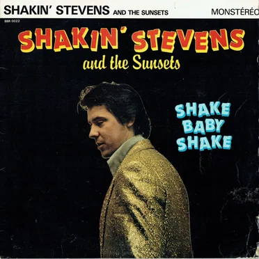 Shake Baby Shake by Shakin' Stevens and the Sunsets - album cover