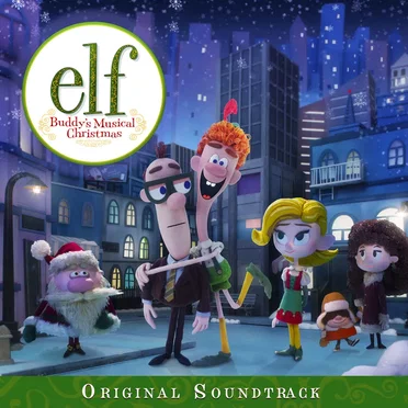 Elf: Buddy's Musical Christmas - Original Soundtrack by Various Artists - album cover