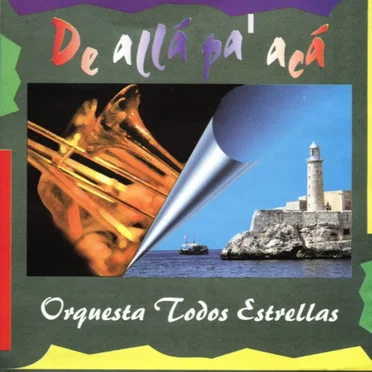 De allá pa’ acá by Orquesta Todos Estrellas - album cover