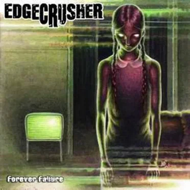 Forever Failure by Edgecrusher - album cover