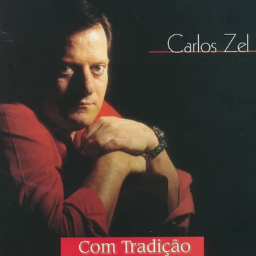Com tradição by Carlos Zel - album cover