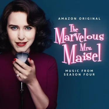 The Marvelous Mrs. Maisel: Season 4 (Music from the Amazon Original Series) by Various Artists - album cover