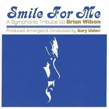 Smile for Me: A Symphonic Tribute to Brian Wilson