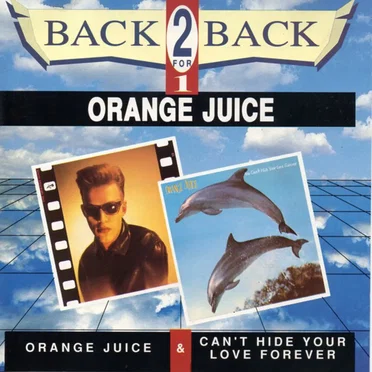 The Orange Juice / You Can't Hide Your Love Forever