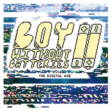 The Digital Age by Boy Without Batteries - album cover