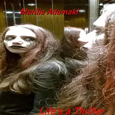 Life's a Thriller by Marilia Adamaki - album cover