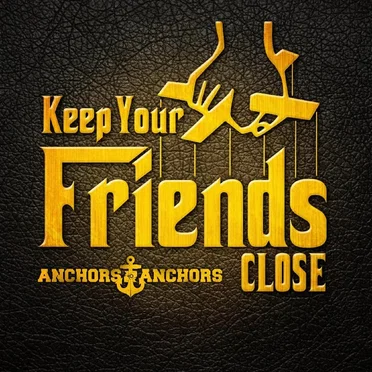 Keep Your Friends Close by Anchors to Anchors - album cover