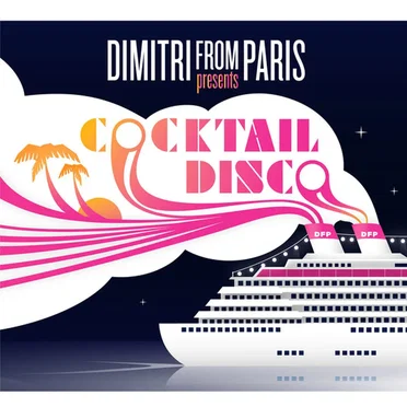Dimitri From Paris Presents Cocktail Disco