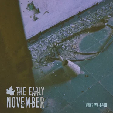 What We Earn by The Early November - album cover