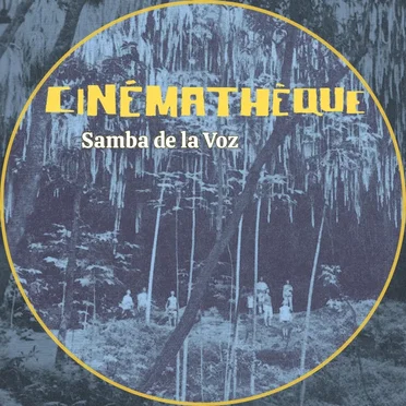 Samba de la Voz by Cinémathèque - album cover