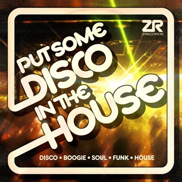 Z Records Presents Put Some Disco in the House by Various Artists - album cover