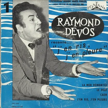 1 – Raymond Devos raconte… « J’en ris, j’en pleure »