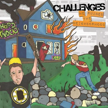 We Ruined the Neighborhood by Challenges - album cover