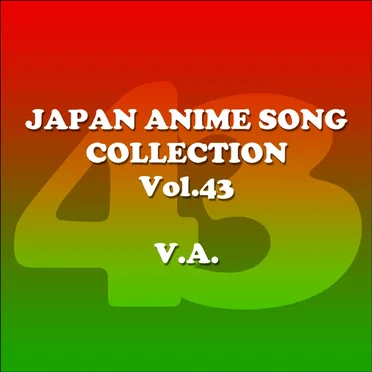 Japan Animesong Collection Vol. 43 (Anison Japan) by Various Artists - album cover
