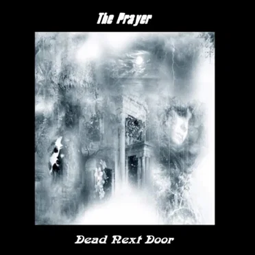 Dead Next Door by The Prayer - album cover