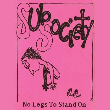No Legs to Stand On by Sub Society - album cover