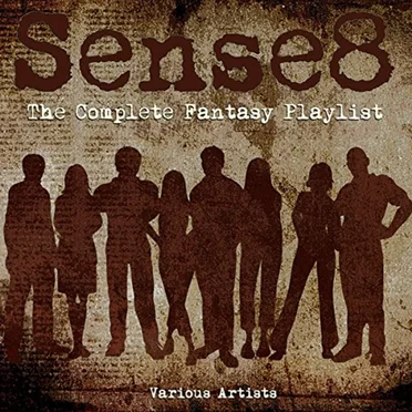 Sense8 - The Complete Fantasy Playlist by Various Artists - album cover