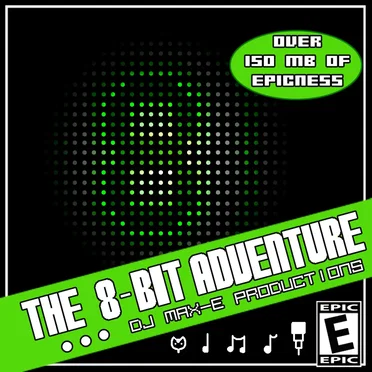 THE 8-BIT ADVENTURE ALBUM by DJ Max-E - album cover