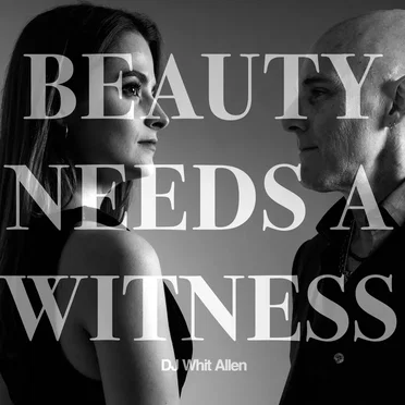 Beauty Needs A Witness