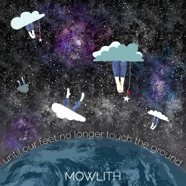 Until Our Feet No Longer Touch the Ground by Mowlith - album cover
