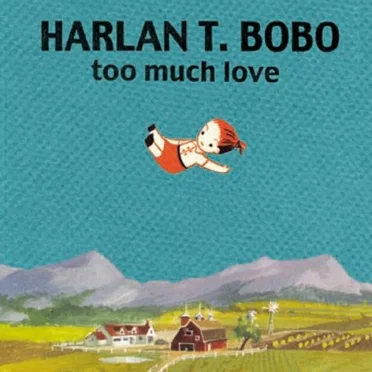 Too Much Love by Harlan T. Bobo - album cover