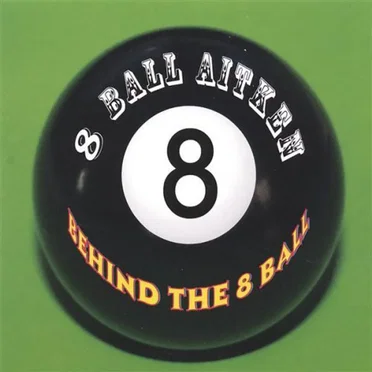 Behind the 8 Ball by 8 Ball Aitken - album cover