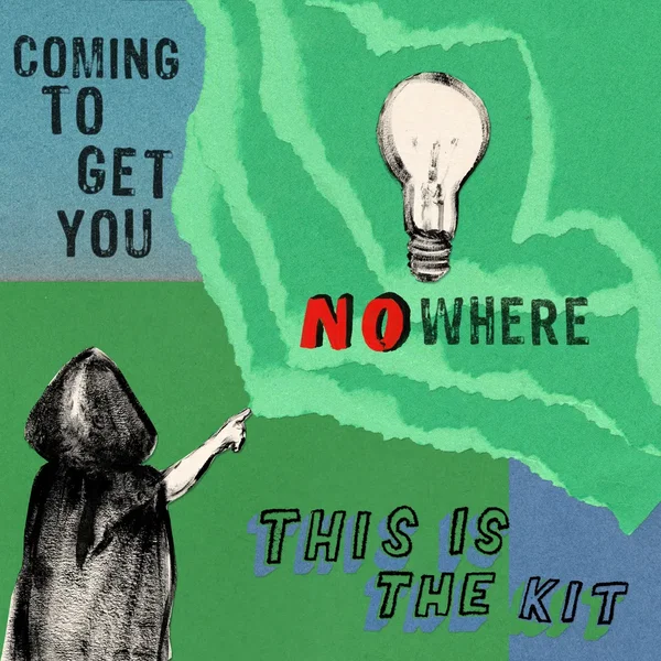 Coming To Get You Nowhere