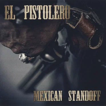 Mexican Standoff by El Pistolero - album cover