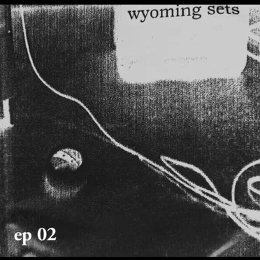 EP 02 by Wyoming Sets - album cover