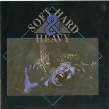 Soft, Hard & Heavy by Various Artists - album cover