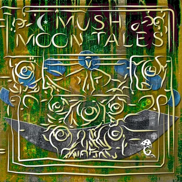 Mush Moon Tales by Various Artists - album cover